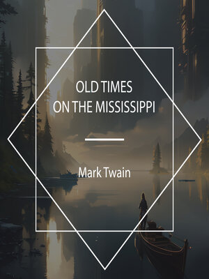 cover image of Old Times on the Mississippi